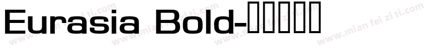 Eurasia Bold字体转换